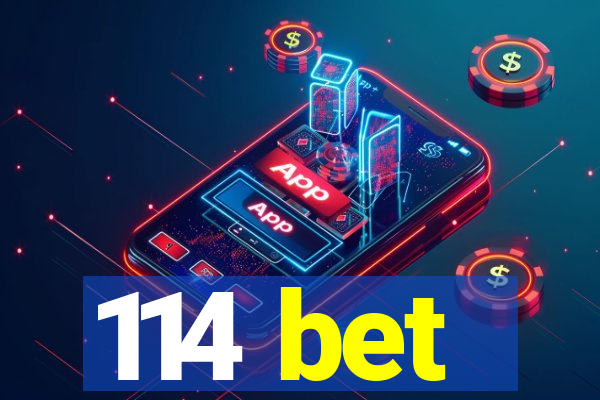 114 bet